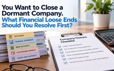 You Want to Close a Dormant Company. What Financial Loose Ends Should You Resolve First?